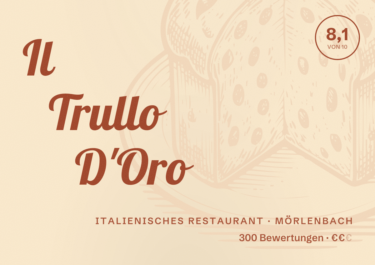 Illustriertes Poster von Il Trullo D'Oro, Italienisches Restaurant in Mörlenbach: Bewertung 8,1 von 10 aus 300 Bewertungen, Preisniveau €€