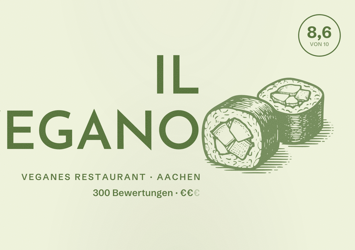 Illustriertes Poster von IL VEGANO, Veganes Restaurant in Aachen: Bewertung 8,6 von 10 aus 300 Bewertungen, Preisniveau €€
