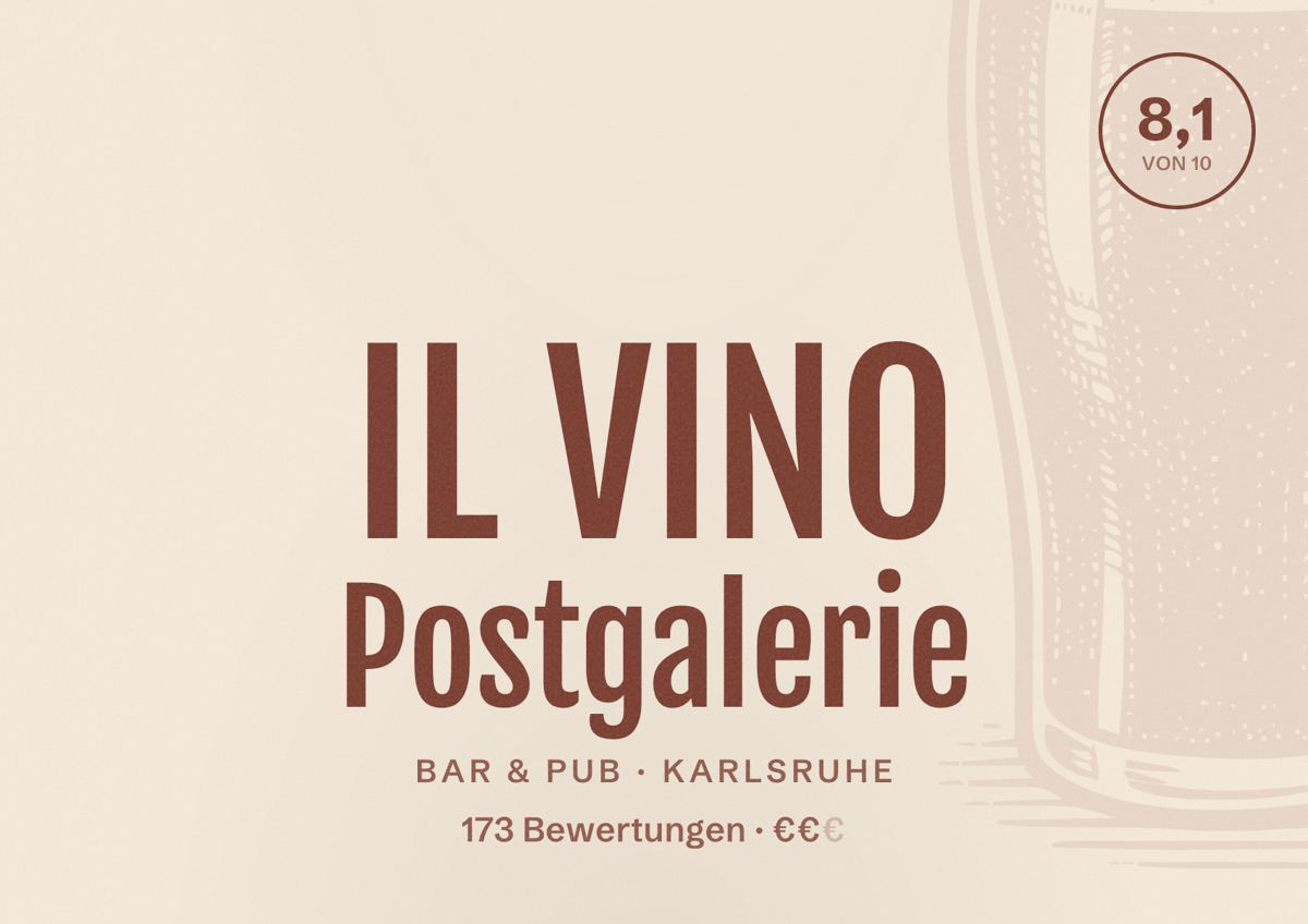 Illustriertes Poster von IL VINO Postgalerie, Bar & Pub in Karlsruhe: Bewertung 8,1 von 10 aus 173 Bewertungen, Preisniveau €€