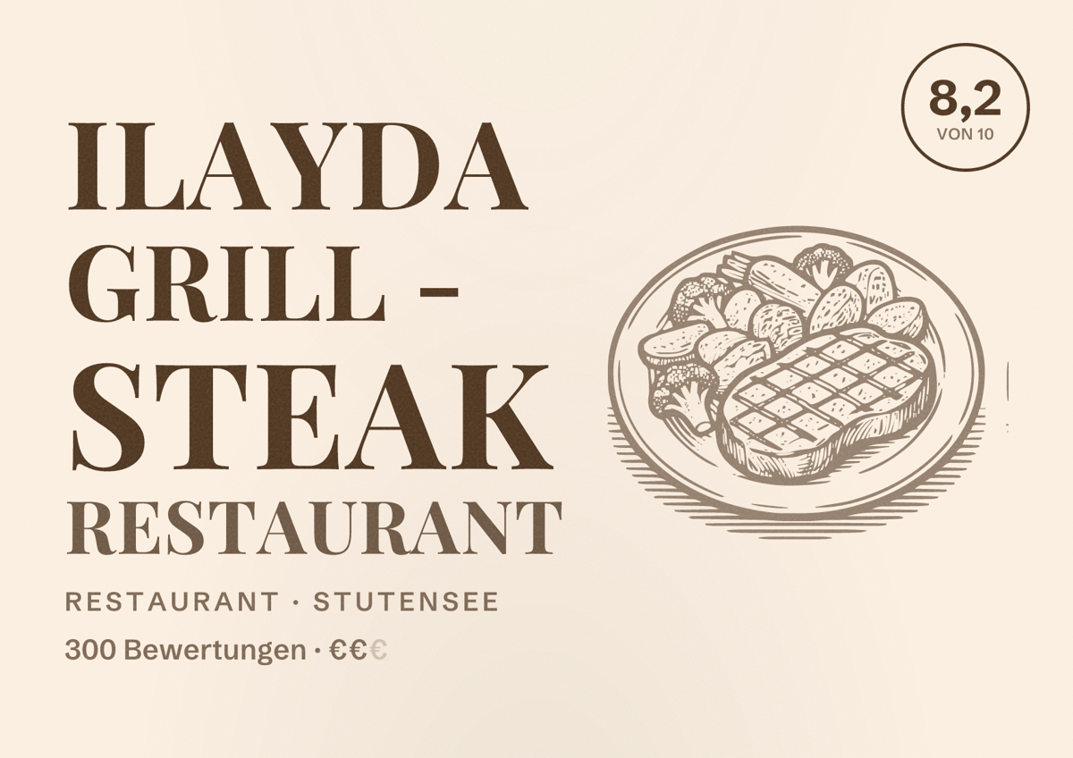 Illustriertes Poster von Ilayda Grill - Steak Restaurant, Restaurant in Stutensee: Bewertung 8,2 von 10 aus 300 Bewertungen, Preisniveau €€