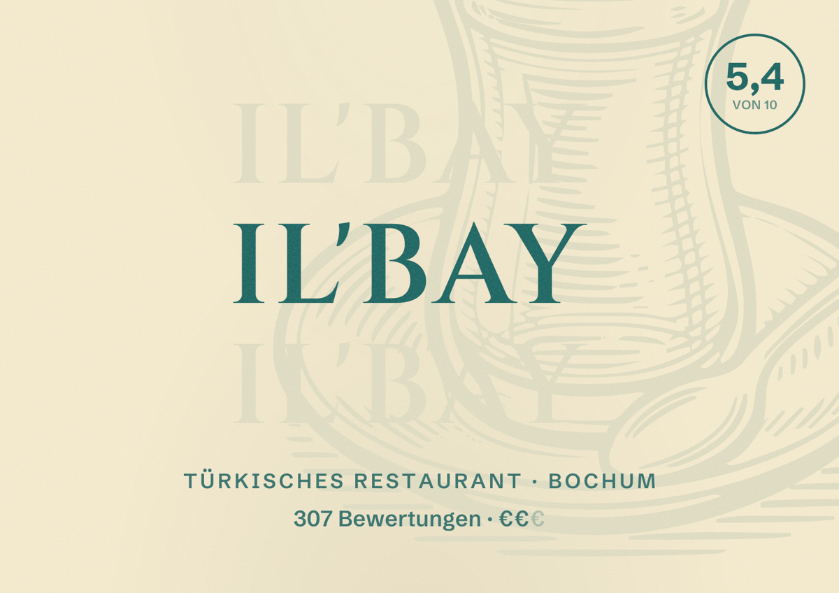 Illustriertes Poster von Il'bay, Türkisches Restaurant in Bochum: Bewertung 5,4 von 10 aus 307 Bewertungen, Preisniveau €€