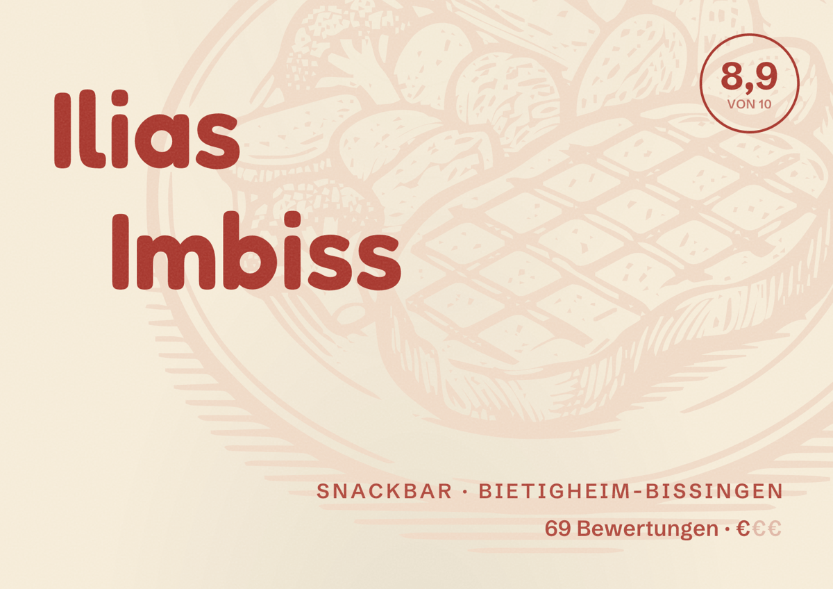 Illustriertes Poster von Ilias Imbiss, Snackbar in Bietigheim-Bissingen: Bewertung 8,9 von 10 aus 69 Bewertungen, Preisniveau €