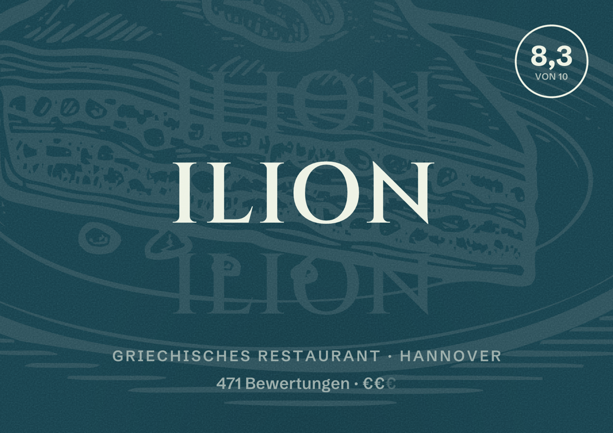 Illustriertes Poster von Ilion, Griechisches Restaurant in Hannover: Bewertung 8,3 von 10 aus 471 Bewertungen, Preisniveau €€