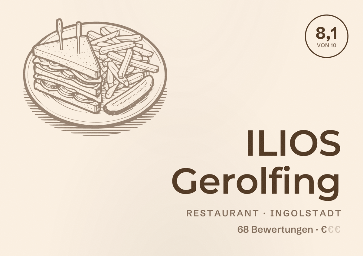 Illustriertes Poster von ILIOS Gerolfing, Restaurant in Ingolstadt: Bewertung 8,1 von 10 aus 68 Bewertungen, Preisniveau €