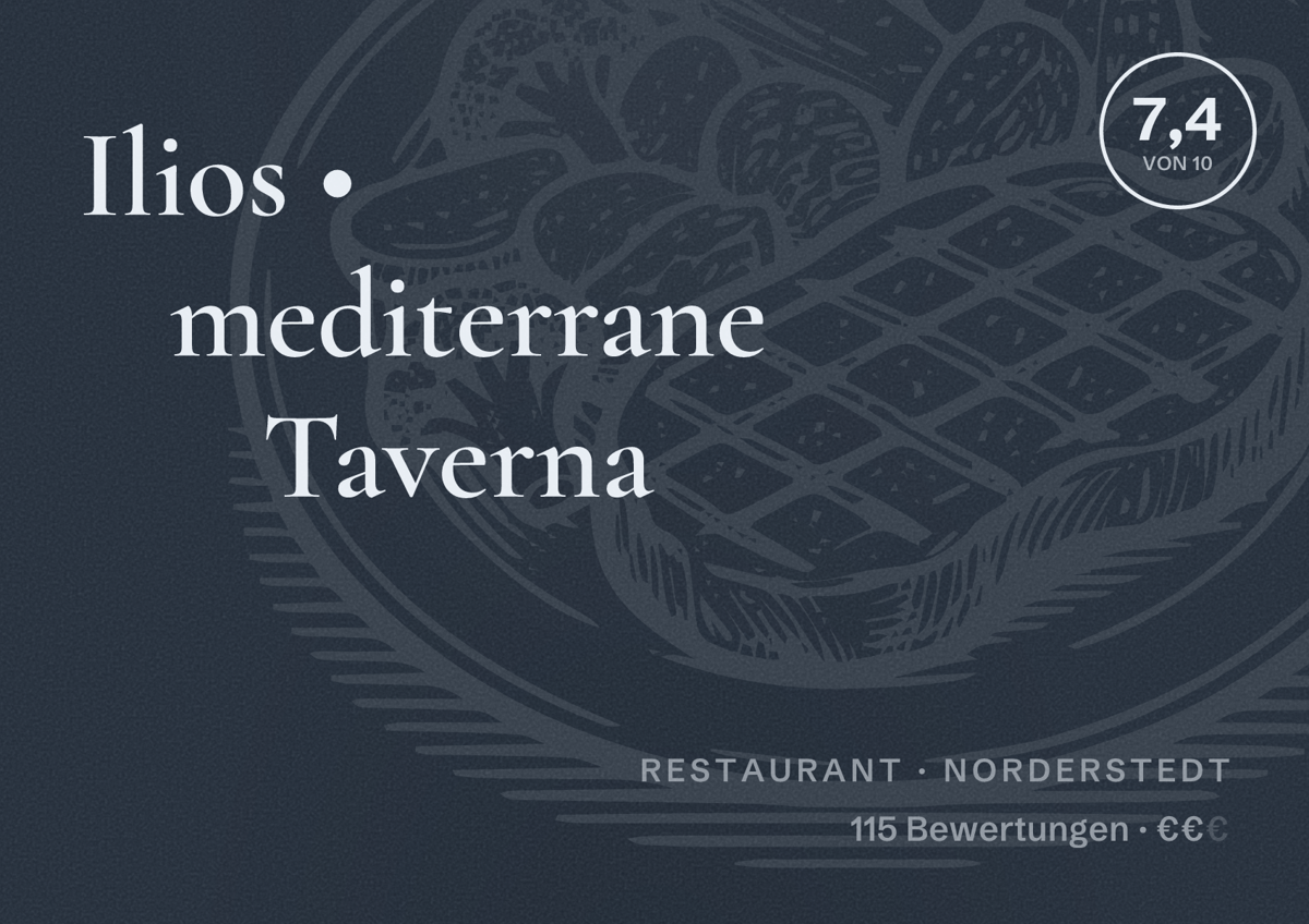 Illustriertes Poster von Ilios • mediterrane Taverna, Restaurant in Norderstedt: Bewertung 7,4 von 10 aus 115 Bewertungen, Preisniveau €€