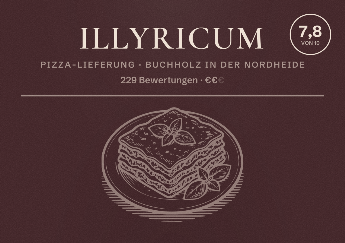 Illustriertes Poster von ILLYRICUM, Pizza-Lieferung in Buchholz in der Nordheide: Bewertung 7,8 von 10 aus 229 Bewertungen, Preisniveau €€
