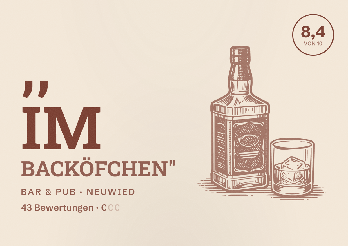 Illustriertes Poster von ,, Im Backöfchen", Bar & Pub in Neuwied: Bewertung 8,4 von 10 aus 43 Bewertungen, Preisniveau €