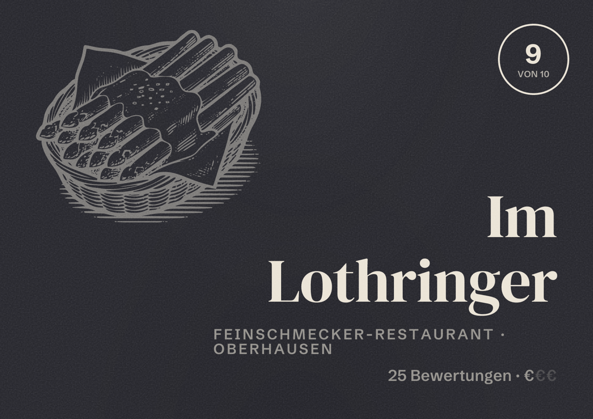 Illustriertes Poster von Im Lothringer, Feinschmecker-Restaurant in Oberhausen: Bewertung 9 von 10 aus 25 Bewertungen, Preisniveau €