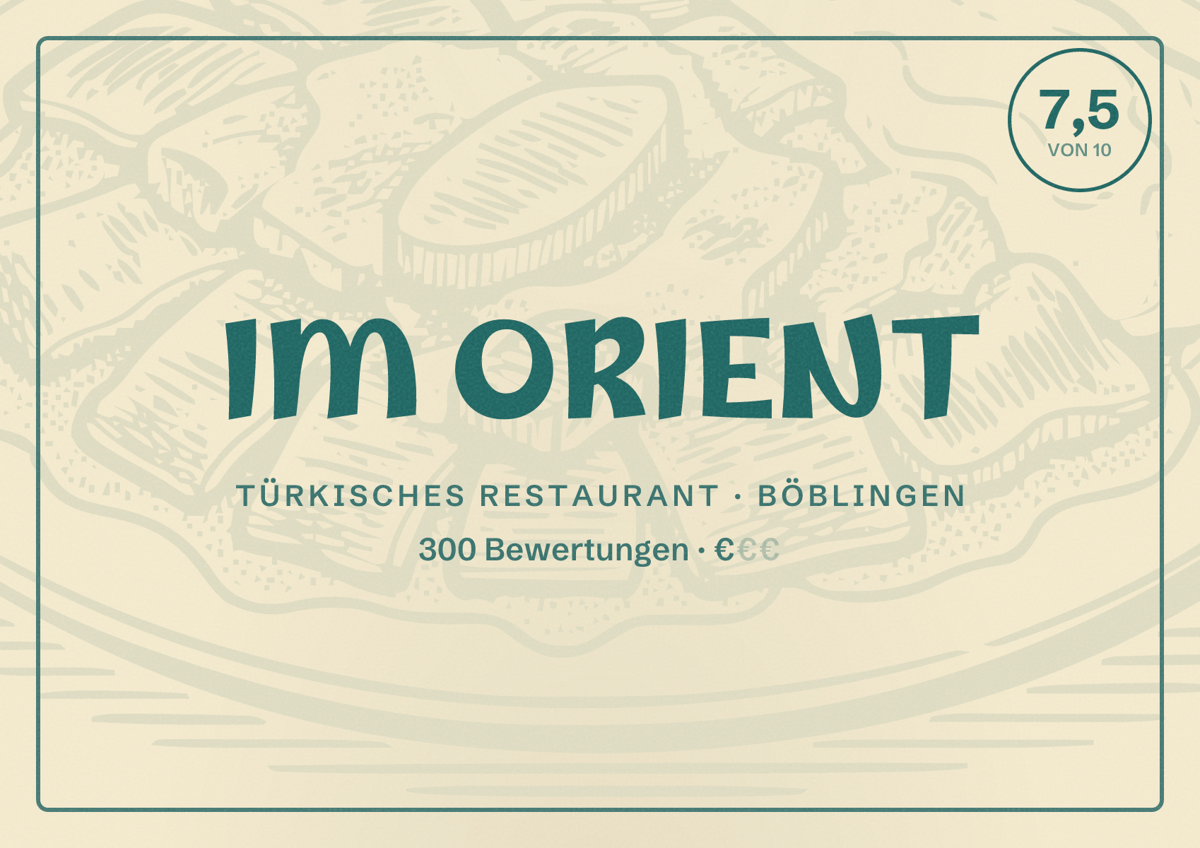 Illustriertes Poster von IM ORIENT, Türkisches Restaurant in Böblingen: Bewertung 7,5 von 10 aus 300 Bewertungen, Preisniveau €