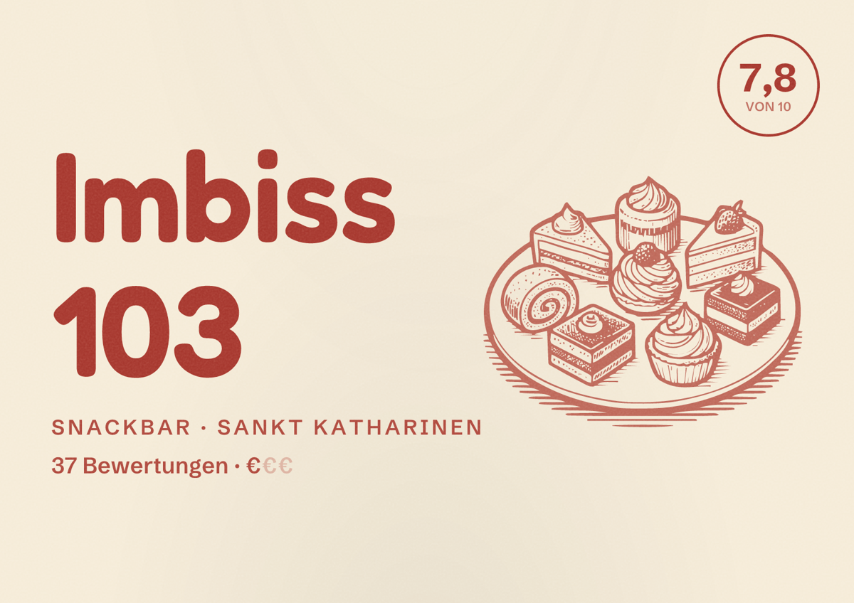 Illustriertes Poster von Imbiss 103, Snackbar in Sankt Katharinen: Bewertung 7,8 von 10 aus 37 Bewertungen, Preisniveau €