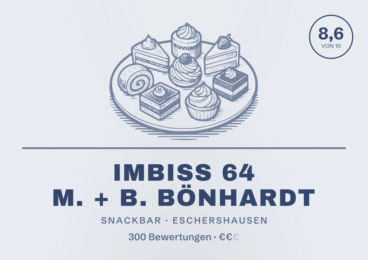 Illustriertes Poster von Imbiss 64 M. + B. Bönhardt, Snackbar in Eschershausen: Bewertung 8,6 von 10 aus 300 Bewertungen, Preisniveau €€