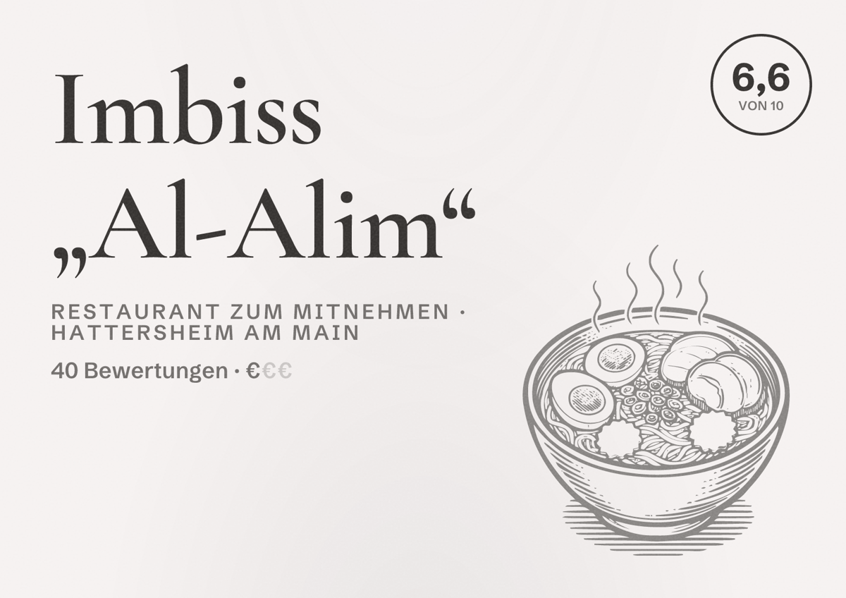 Illustriertes Poster von Imbiss „Al-Alim“, Restaurant zum Mitnehmen in Hattersheim am Main: Bewertung 6,6 von 10 aus 40 Bewertungen, Preisniveau €