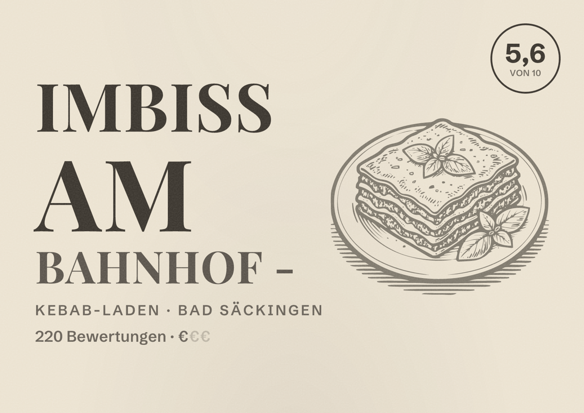 Illustriertes Poster von Imbiss Am Bahnhof -, Kebab-Laden in Bad Säckingen: Bewertung 5,6 von 10 aus 220 Bewertungen, Preisniveau €