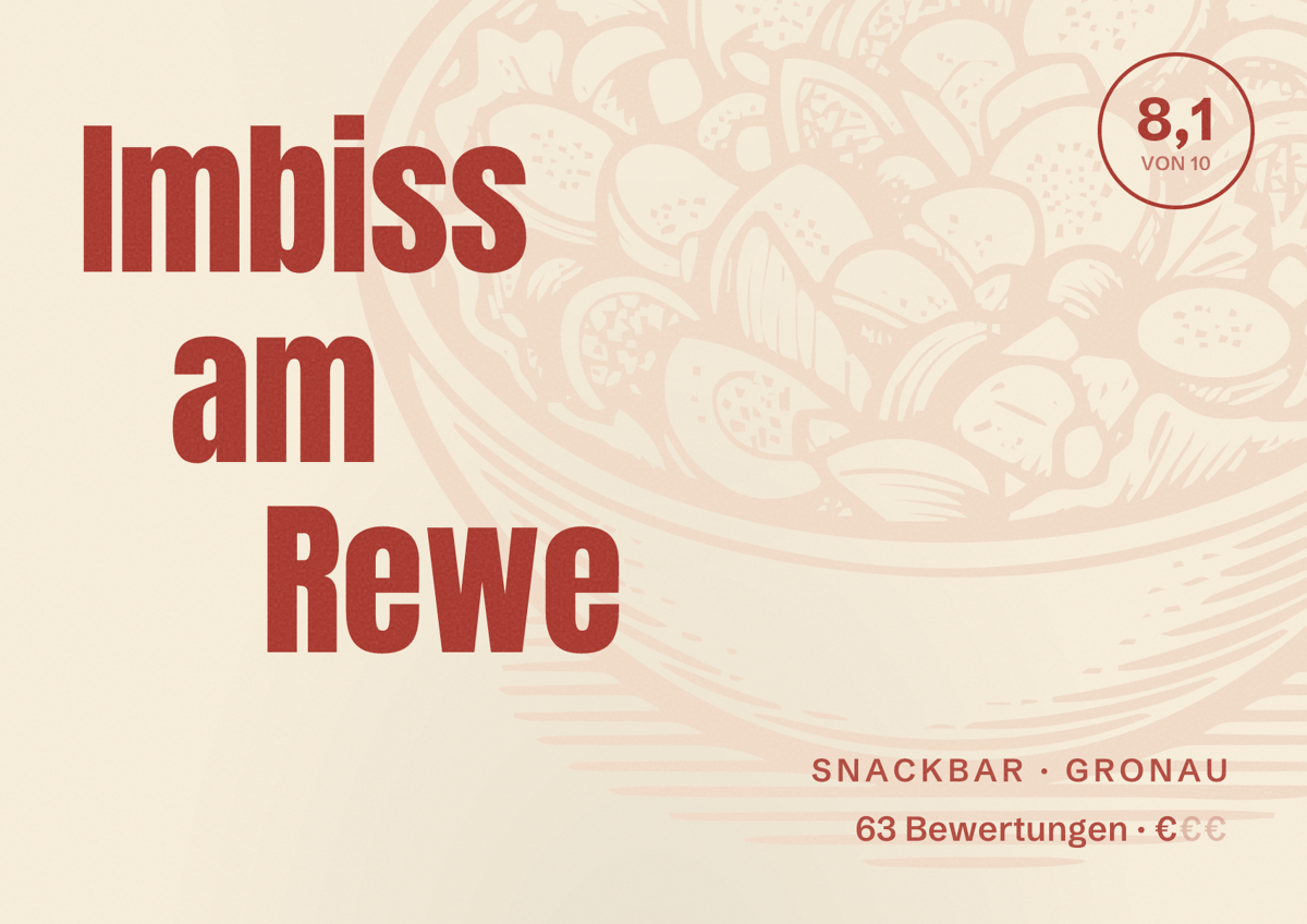Illustriertes Poster von Imbiss am Rewe, Snackbar in Gronau: Bewertung 8,1 von 10 aus 63 Bewertungen, Preisniveau €