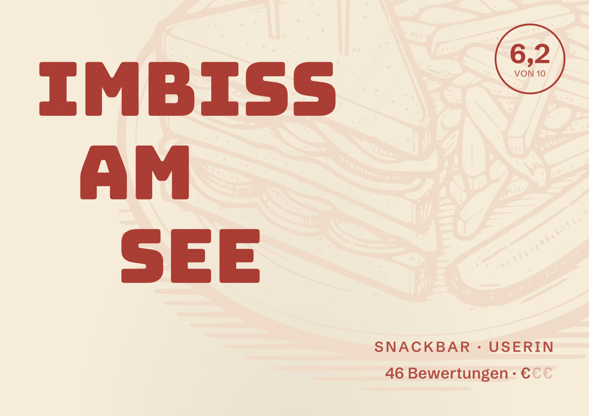 Illustriertes Poster von Imbiss am See, Snackbar in Userin: Bewertung 6,2 von 10 aus 46 Bewertungen, Preisniveau €