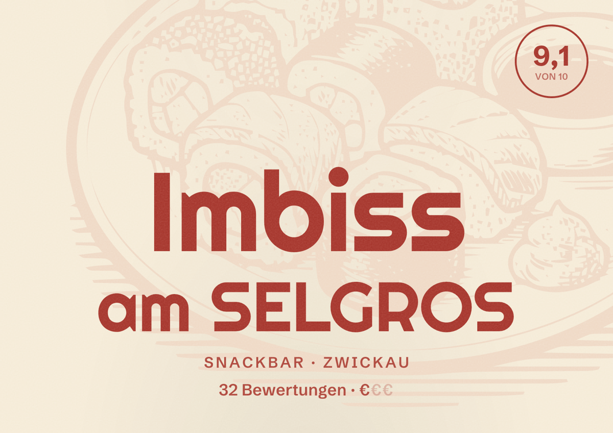 Illustriertes Poster von Imbiss am SELGROS, Snackbar in Zwickau: Bewertung 9,1 von 10 aus 32 Bewertungen, Preisniveau €