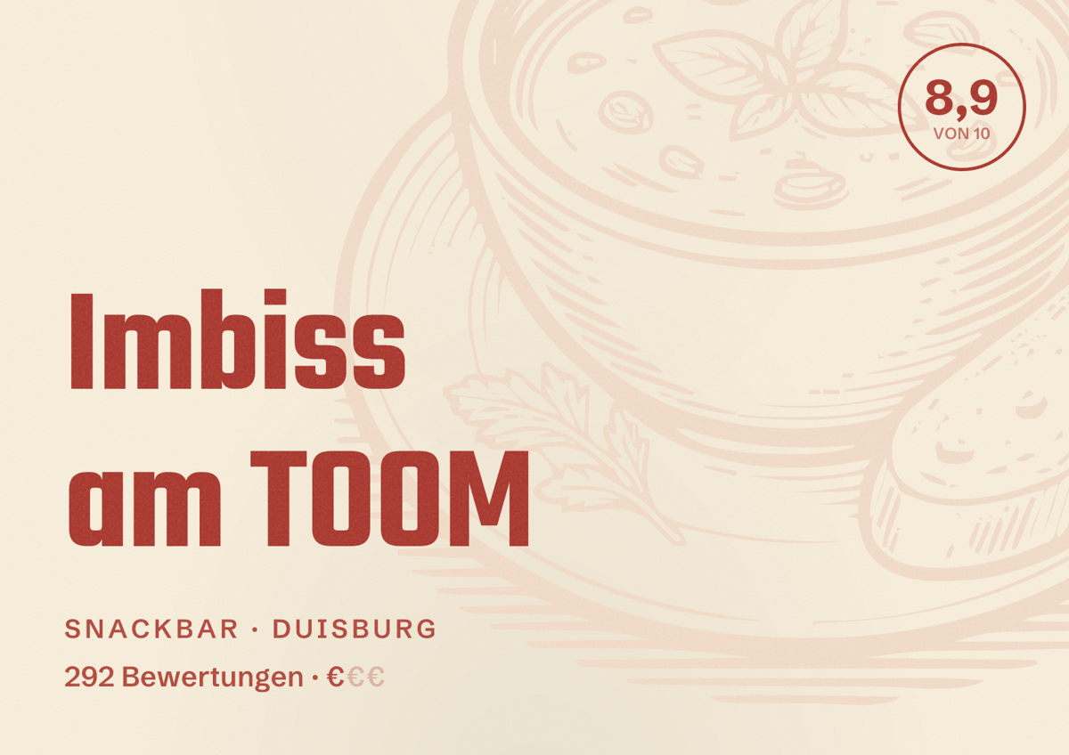 Illustriertes Poster von Imbiss am TOOM, Snackbar in Duisburg: Bewertung 8,9 von 10 aus 292 Bewertungen, Preisniveau €