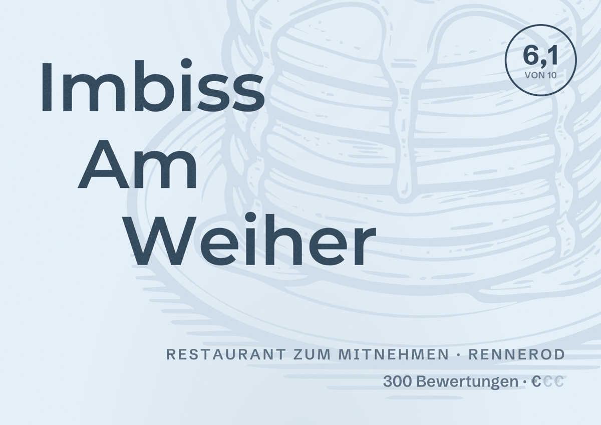 Illustriertes Poster von Imbiss Am Weiher, Restaurant zum Mitnehmen in Rennerod: Bewertung 6,1 von 10 aus 300 Bewertungen, Preisniveau €