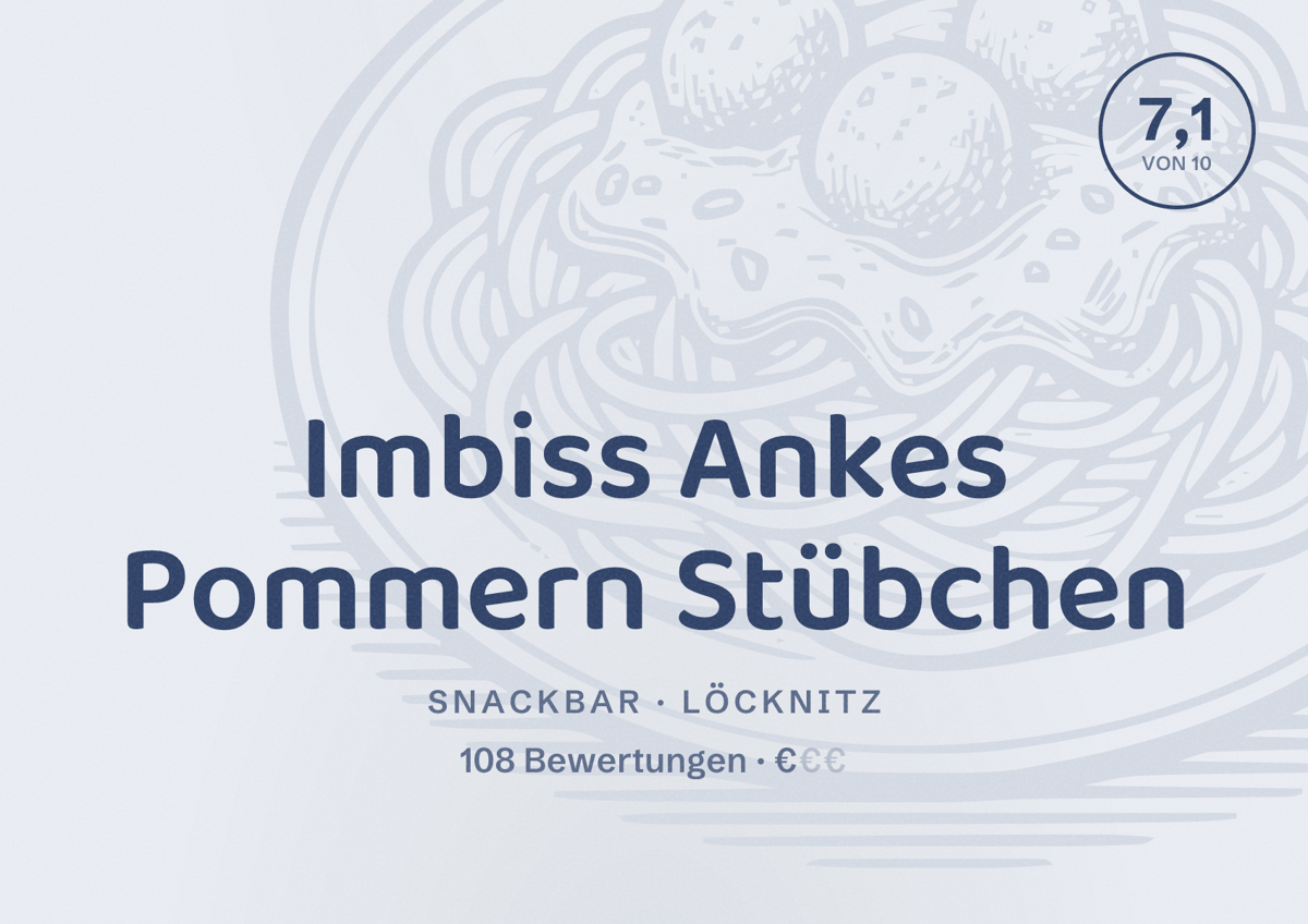 Illustriertes Poster von Imbiss Ankes Pommern Stübchen, Snackbar in Löcknitz: Bewertung 7,1 von 10 aus 108 Bewertungen, Preisniveau €