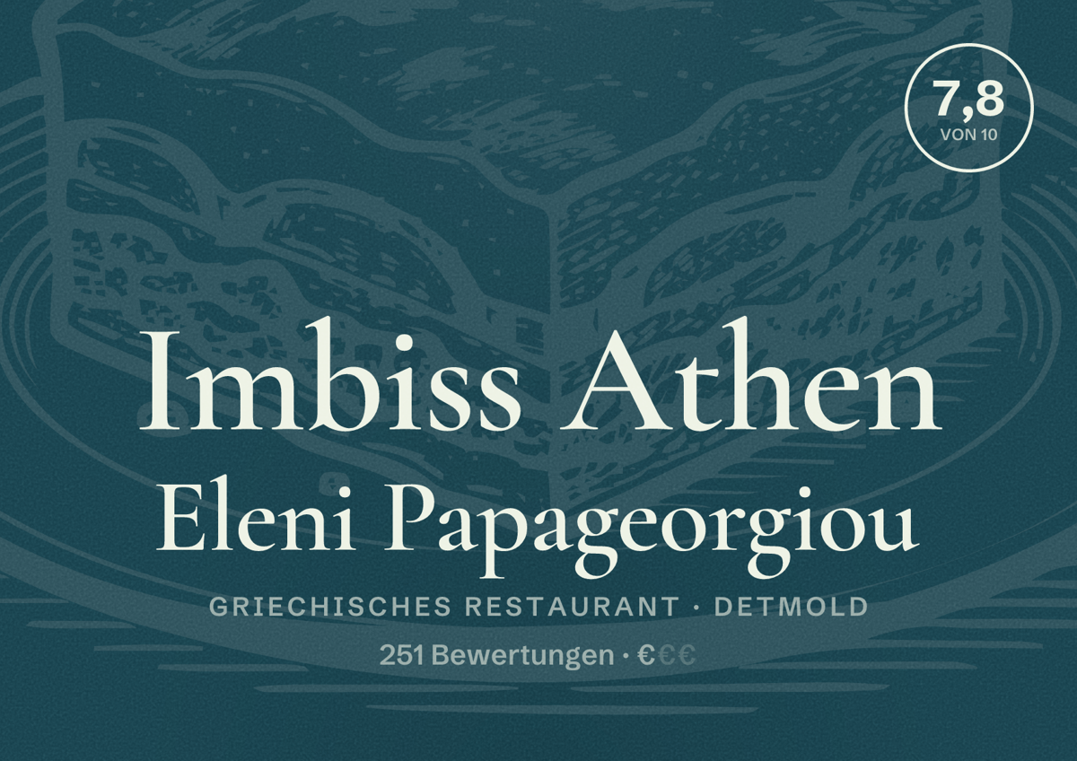 Illustriertes Poster von Imbiss Athen Eleni Papageorgiou, Griechisches Restaurant in Detmold: Bewertung 7,8 von 10 aus 251 Bewertungen, Preisniveau €