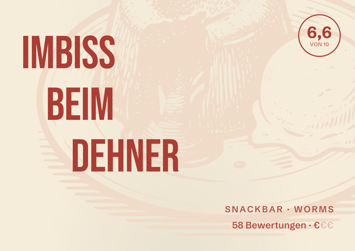 Illustriertes Poster von Imbiss beim Dehner, Snackbar in Worms: Bewertung 6,6 von 10 aus 58 Bewertungen, Preisniveau €