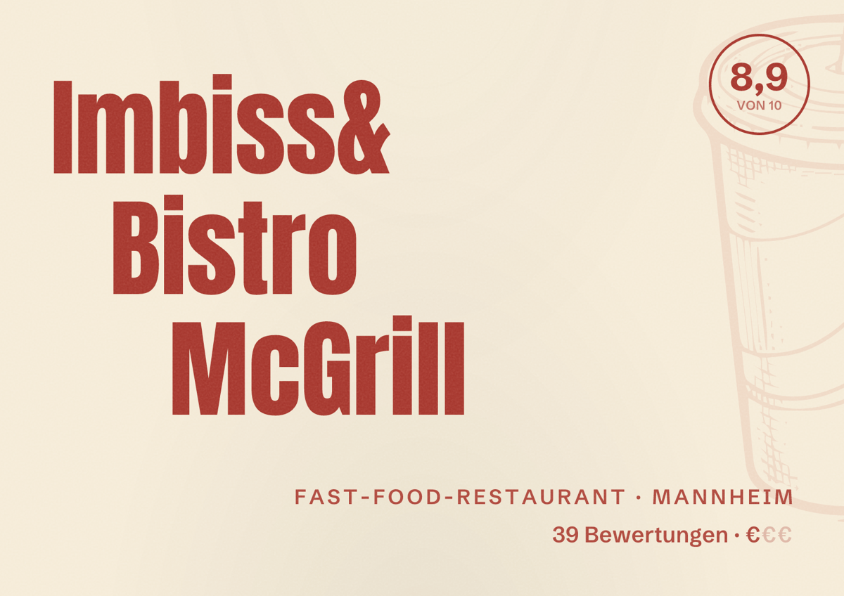 Illustriertes Poster von Imbiss& Bistro McGrill, Fast-Food-Restaurant in Mannheim: Bewertung 8,9 von 10 aus 39 Bewertungen, Preisniveau €
