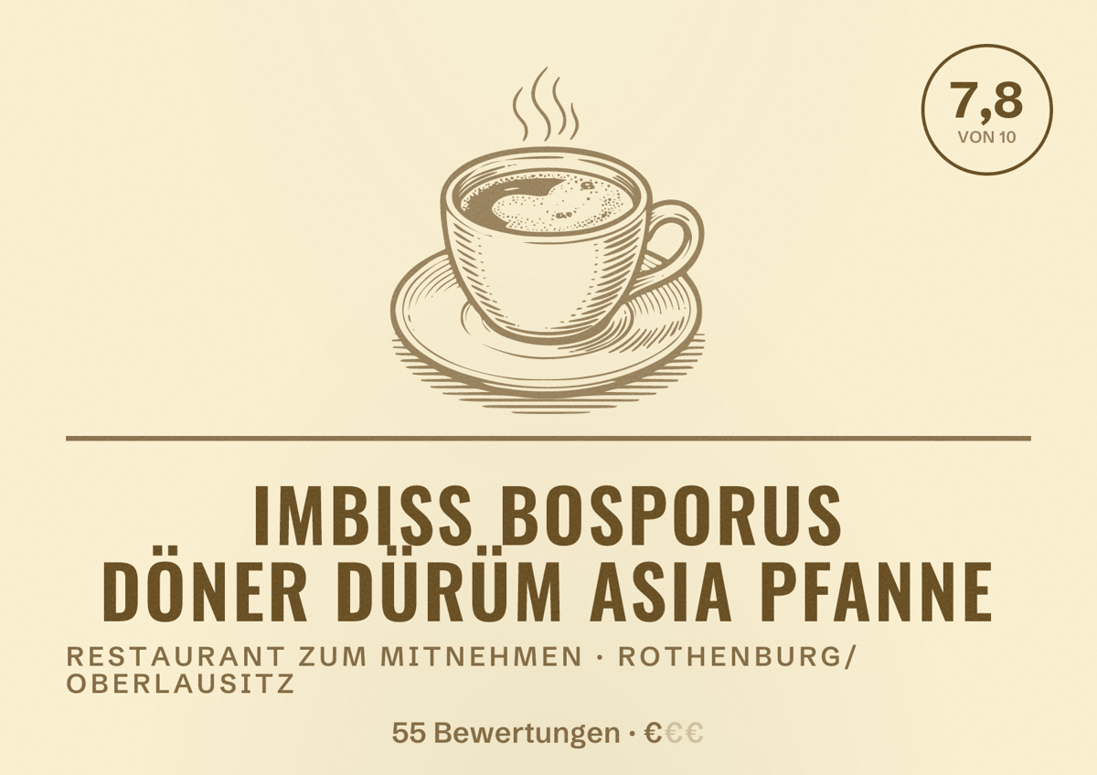 Illustriertes Poster von IMBISS BOSPORUS DÖNER DÜRÜM ASIA PFANNE, Restaurant zum Mitnehmen in Rothenburg/Oberlausitz: Bewertung 7,8 von 10 aus 55 Bewertungen, Preisniveau €