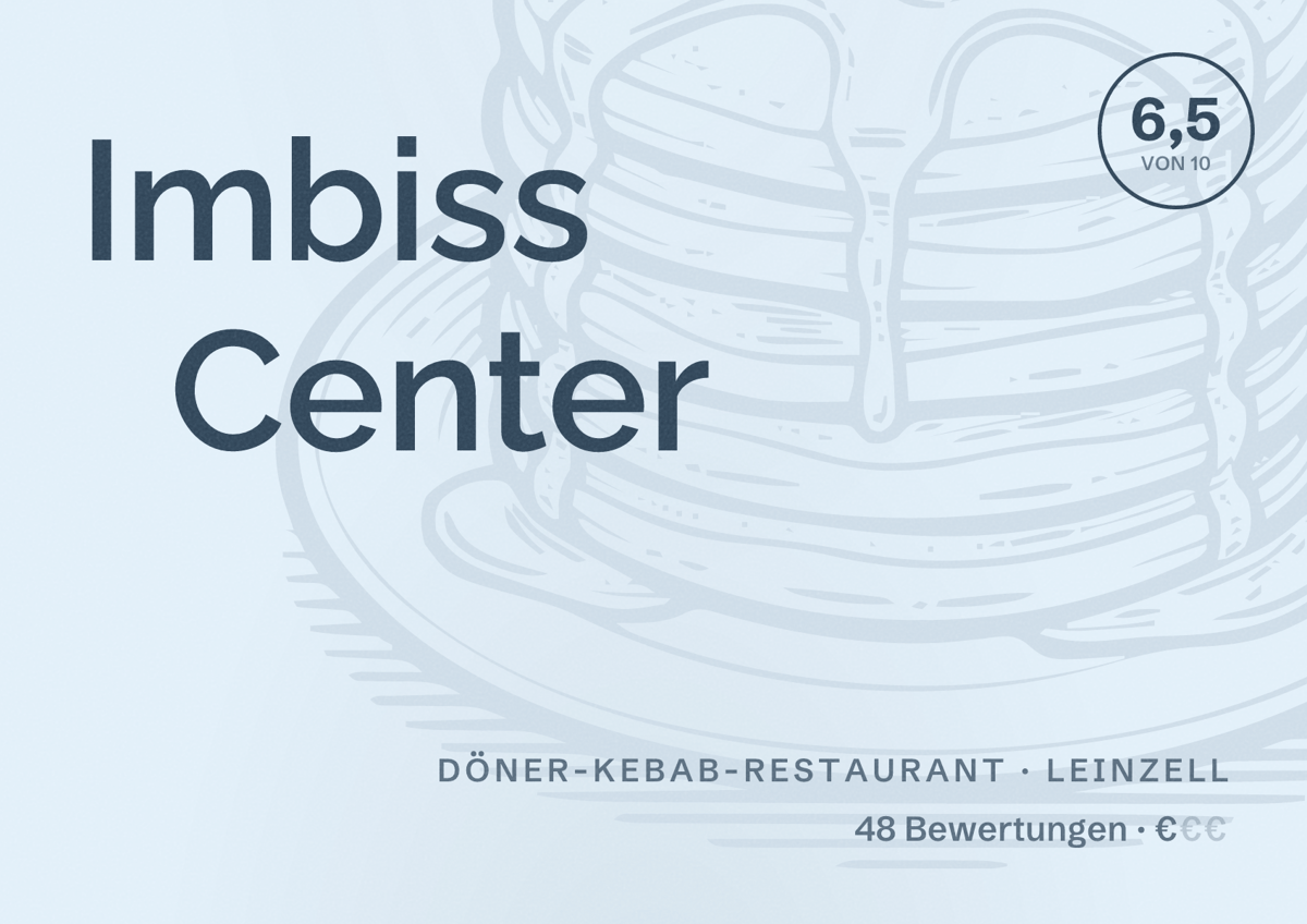 Illustriertes Poster von Imbiss Center, Döner-Kebab-Restaurant in Leinzell: Bewertung 6,5 von 10 aus 48 Bewertungen, Preisniveau €