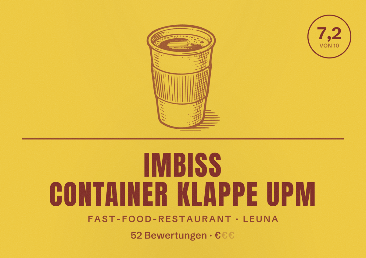 Illustriertes Poster von Imbiss Container Klappe UPM, Fast-Food-Restaurant in Leuna: Bewertung 7,2 von 10 aus 52 Bewertungen, Preisniveau €