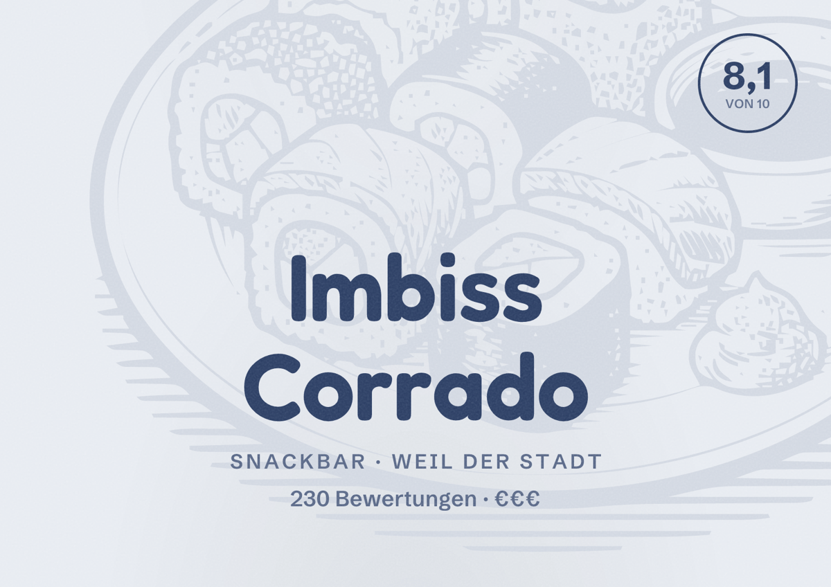 Illustriertes Poster von Imbiss Corrado, Snackbar in Weil der Stadt: Bewertung 8,1 von 10 aus 230 Bewertungen, Preisniveau €€€