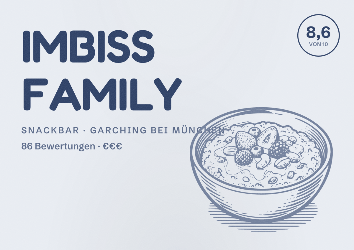 Illustriertes Poster von IMBISS FAMILY, Snackbar in Garching bei München: Bewertung 8,6 von 10 aus 86 Bewertungen, Preisniveau €€€