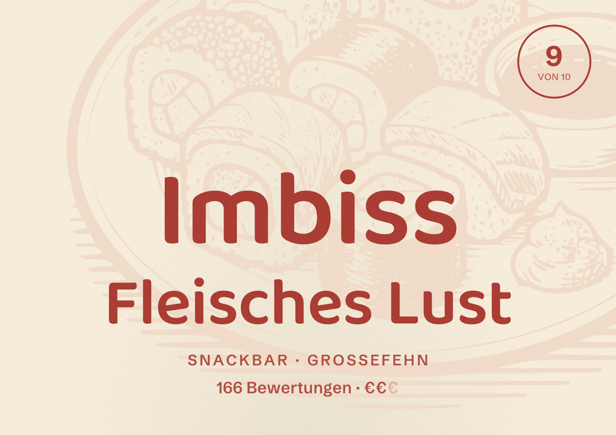Illustriertes Poster von Imbiss Fleisches Lust, Snackbar in Großefehn: Bewertung 9 von 10 aus 166 Bewertungen, Preisniveau €€