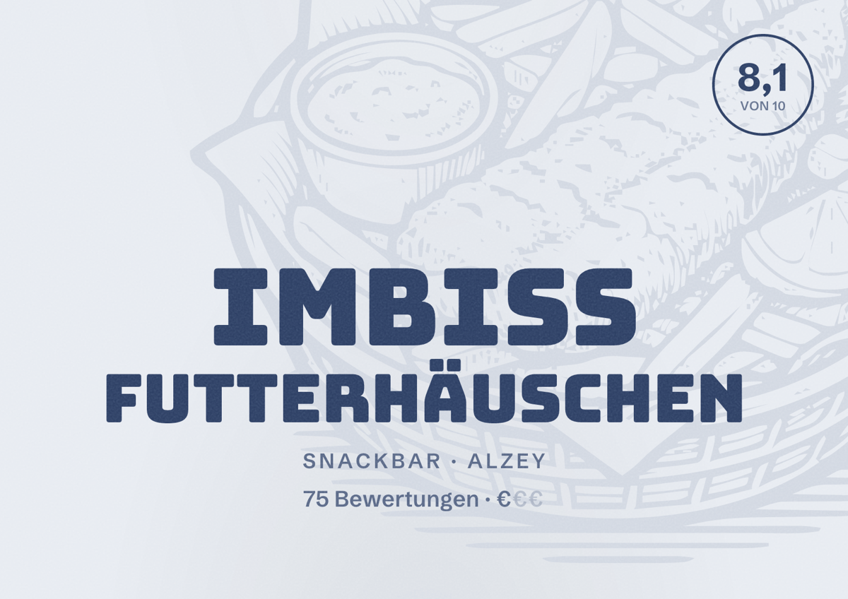 Illustriertes Poster von Imbiss Futterhäuschen, Snackbar in Alzey: Bewertung 8,1 von 10 aus 75 Bewertungen, Preisniveau €
