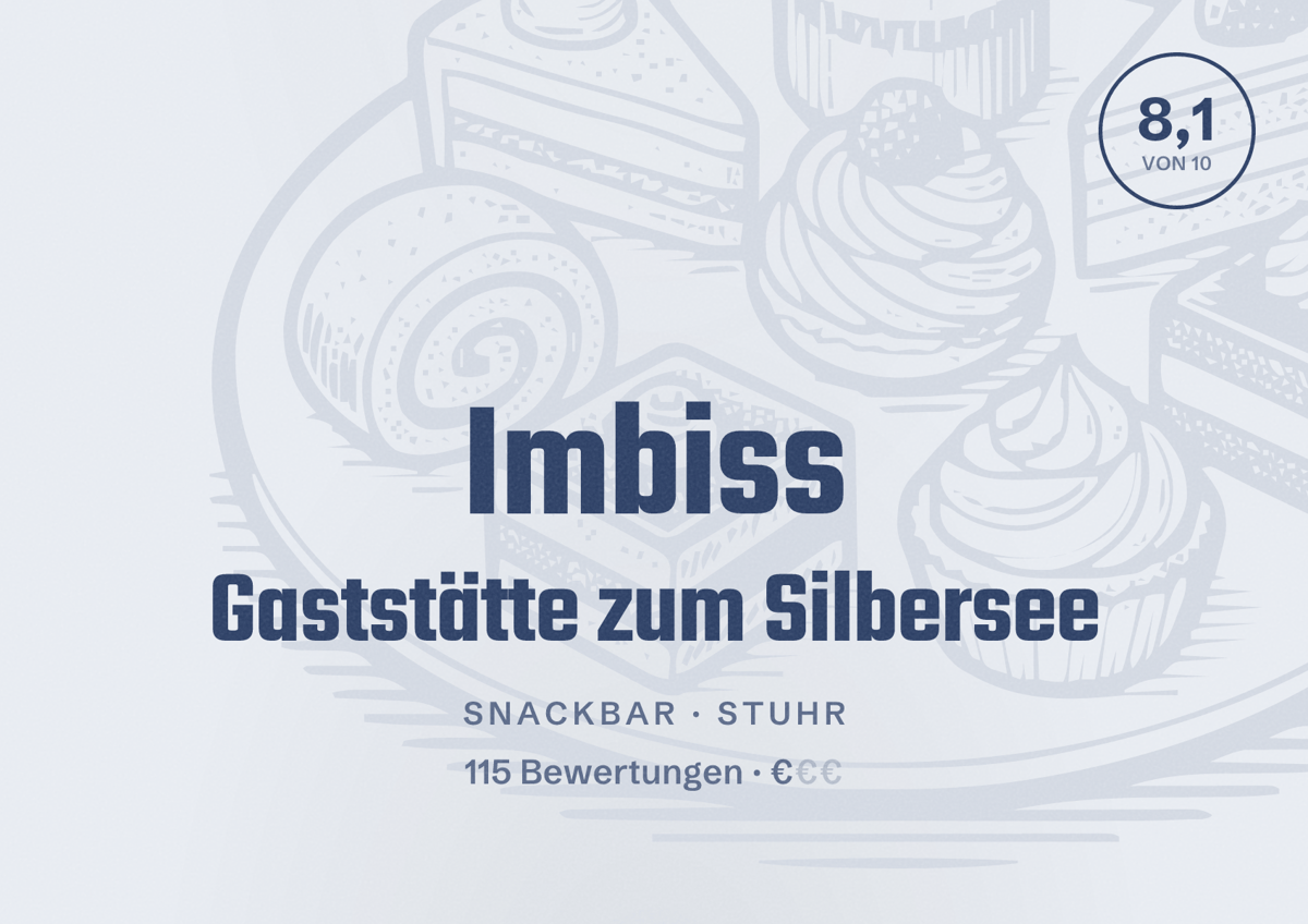 Illustriertes Poster von Imbiss Gaststätte zum Silbersee, Snackbar in Stuhr: Bewertung 8,1 von 10 aus 115 Bewertungen, Preisniveau €