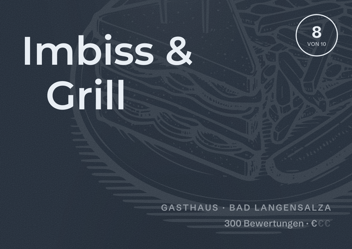 Illustriertes Poster von Imbiss & Grill, Gasthaus in Bad Langensalza: Bewertung 8 von 10 aus 300 Bewertungen, Preisniveau €