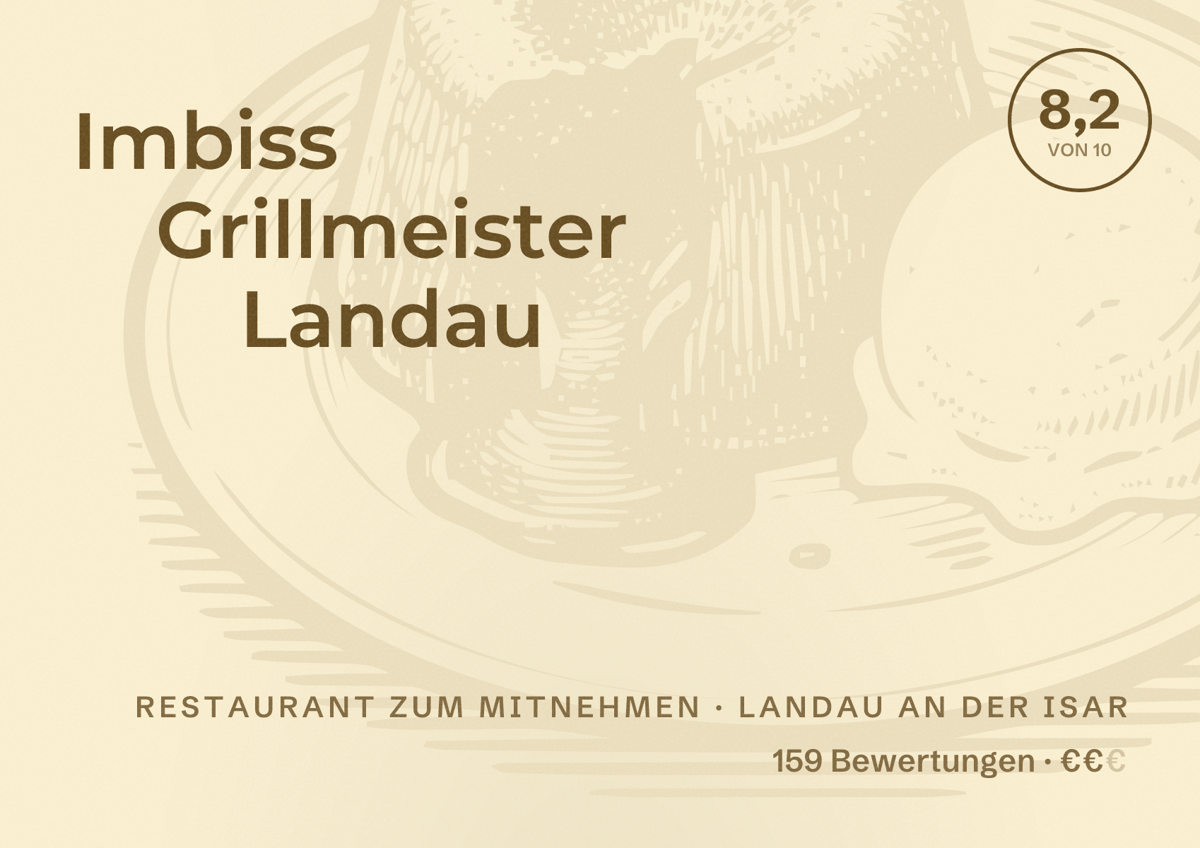 Illustriertes Poster von Imbiss Grillmeister Landau, Restaurant zum Mitnehmen in Landau an der Isar: Bewertung 8,2 von 10 aus 159 Bewertungen, Preisniveau €€