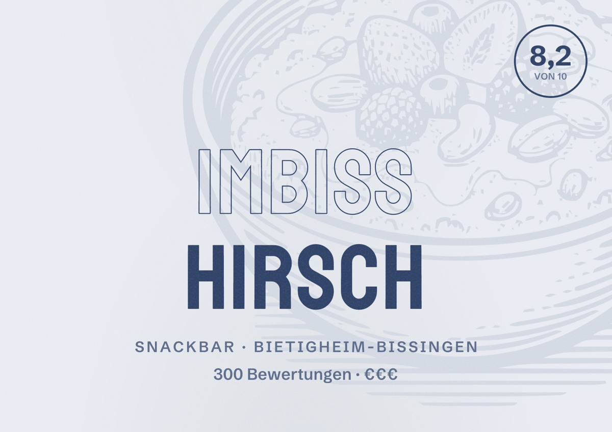 Illustriertes Poster von Imbiss Hirsch, Snackbar in Bietigheim-Bissingen: Bewertung 8,2 von 10 aus 300 Bewertungen, Preisniveau €€€