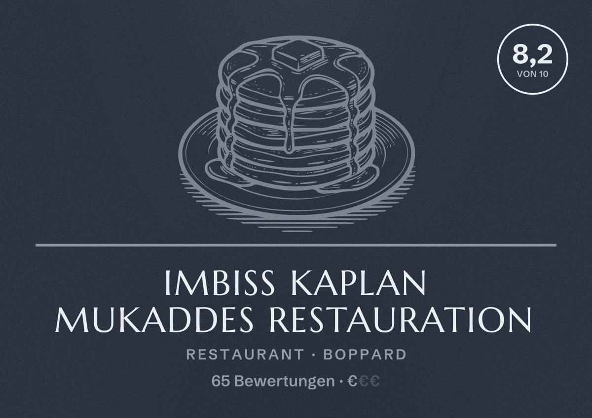 Illustriertes Poster von Imbiss Kaplan Mukaddes Restauration, Restaurant in Boppard: Bewertung 8,2 von 10 aus 65 Bewertungen, Preisniveau €
