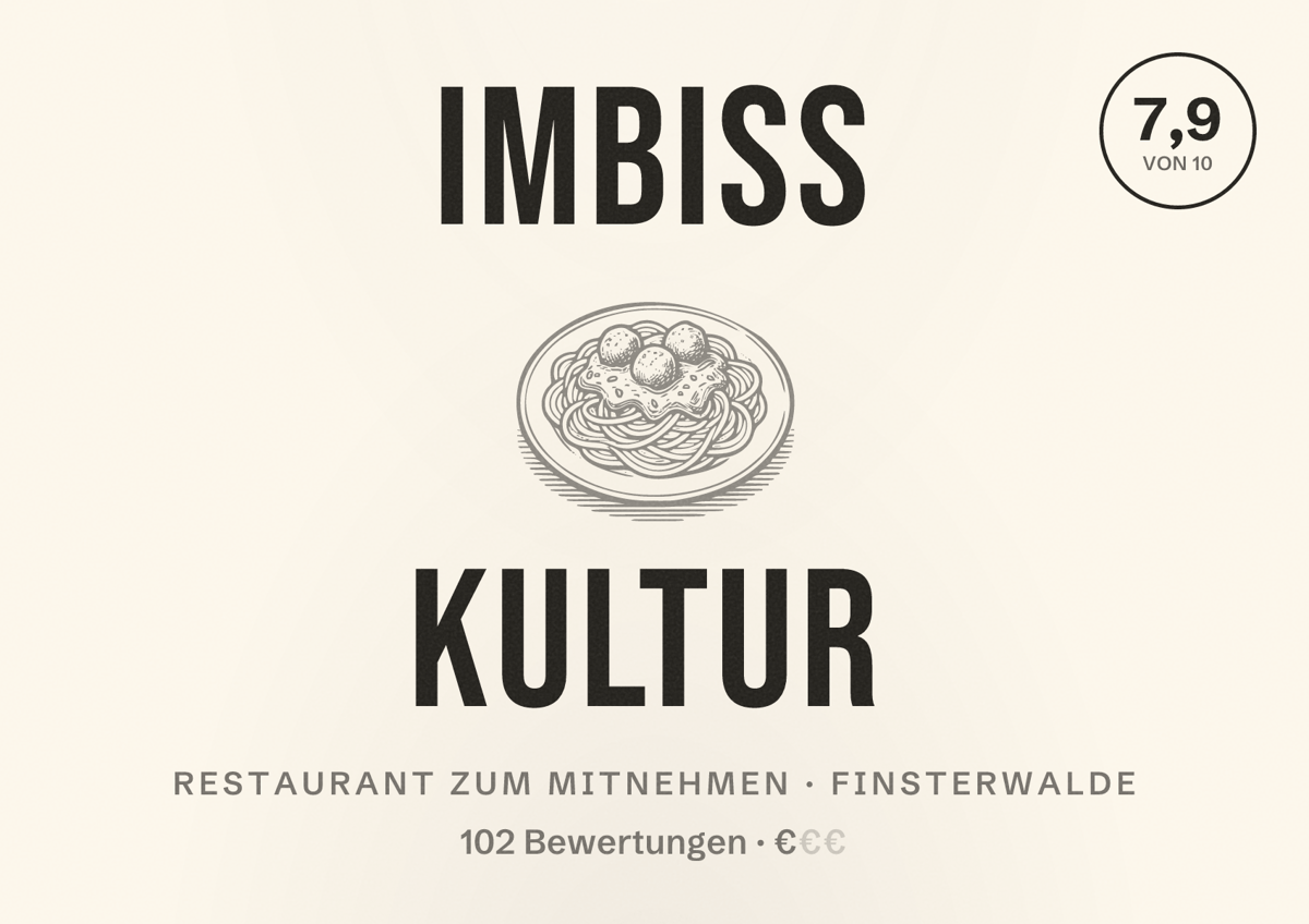 Illustriertes Poster von Imbiss Kultur, Restaurant zum Mitnehmen in Finsterwalde: Bewertung 7,9 von 10 aus 102 Bewertungen, Preisniveau €