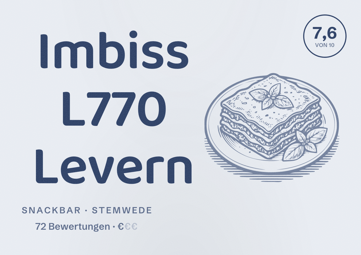 Illustriertes Poster von Imbiss L770 Levern, Snackbar in Stemwede: Bewertung 7,6 von 10 aus 72 Bewertungen, Preisniveau €