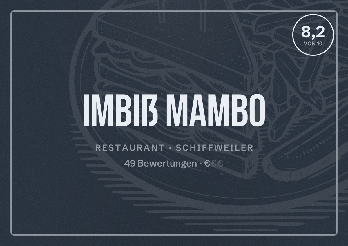 Illustriertes Poster von Imbiß Mambo, Restaurant in Schiffweiler: Bewertung 8,2 von 10 aus 49 Bewertungen, Preisniveau €