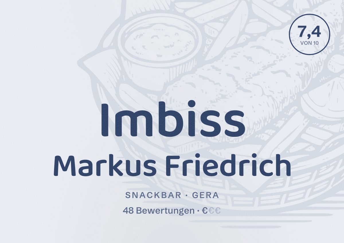 Illustriertes Poster von Imbiss Markus Friedrich, Snackbar in Gera: Bewertung 7,4 von 10 aus 48 Bewertungen, Preisniveau €