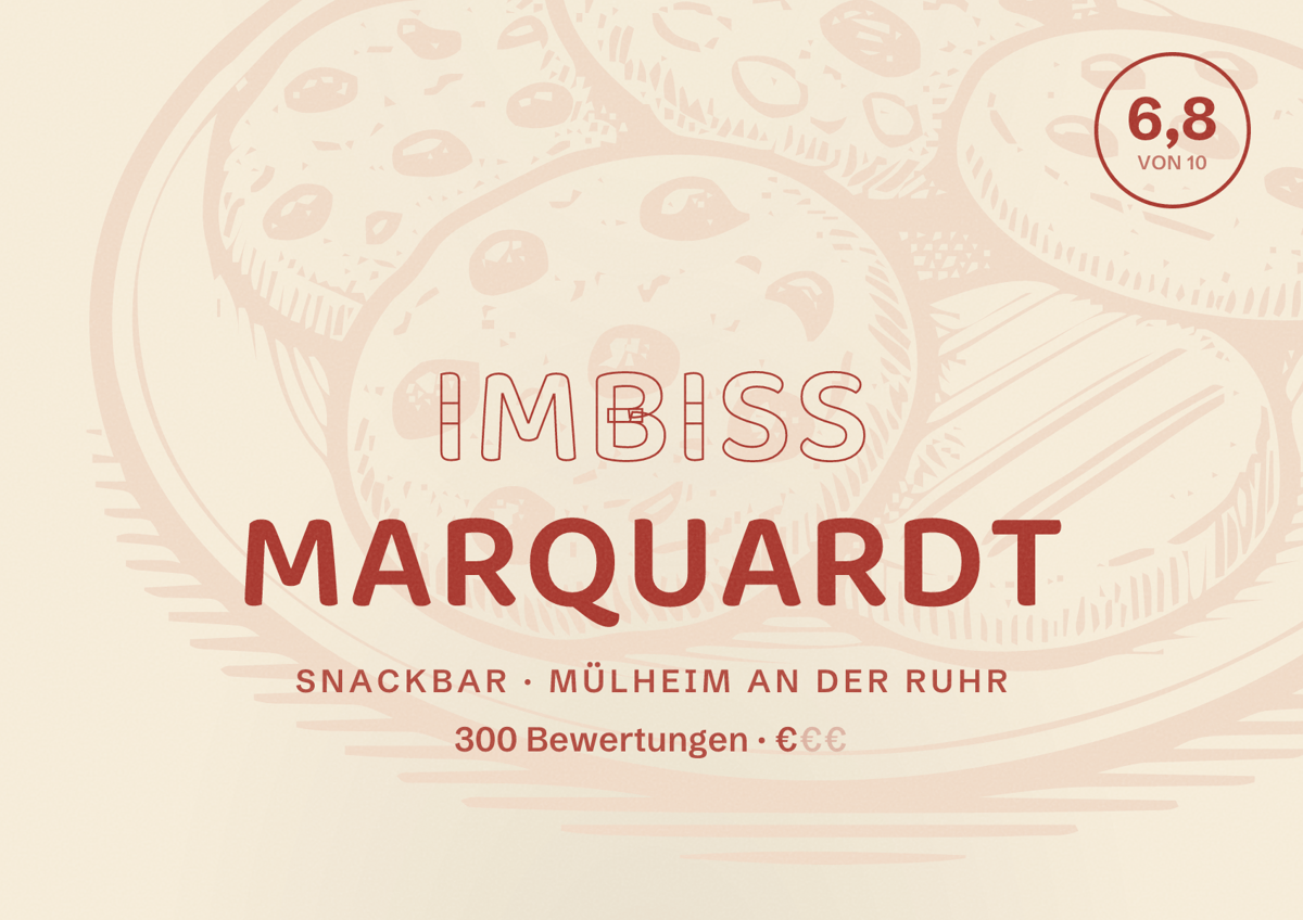 Illustriertes Poster von Imbiss Marquardt, Snackbar in Mülheim an der Ruhr: Bewertung 6,8 von 10 aus 300 Bewertungen, Preisniveau €