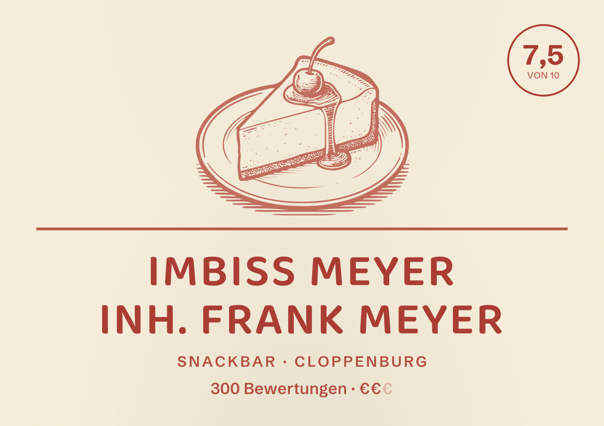 Illustriertes Poster von Imbiss Meyer Inh. Frank Meyer, Snackbar in Cloppenburg: Bewertung 7,5 von 10 aus 300 Bewertungen, Preisniveau €€