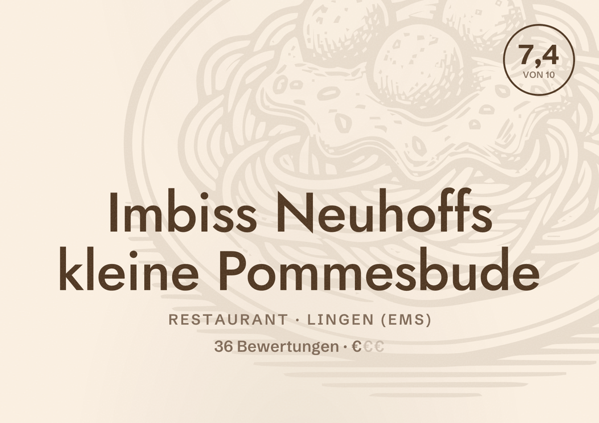 Illustriertes Poster von Imbiss Neuhoffs kleine Pommesbude, Restaurant in Lingen (Ems): Bewertung 7,4 von 10 aus 36 Bewertungen, Preisniveau €