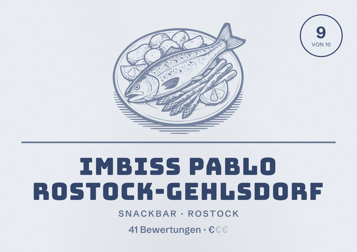Illustriertes Poster von Imbiss Pablo Rostock-Gehlsdorf, Snackbar in Rostock: Bewertung 9 von 10 aus 41 Bewertungen, Preisniveau €