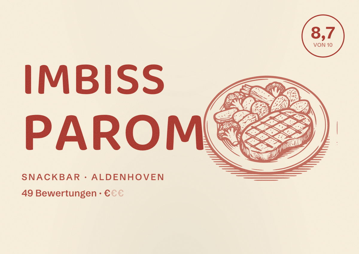 Illustriertes Poster von Imbiss Parom, Snackbar in Aldenhoven: Bewertung 8,7 von 10 aus 49 Bewertungen, Preisniveau €