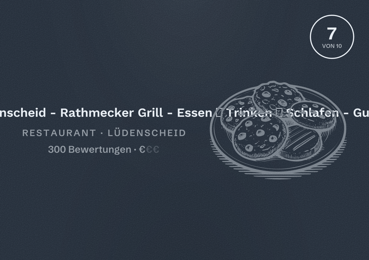 Illustriertes Poster von Imbiss Pension Restaurant in Lüdenscheid - Rathmecker Grill - Essen ● Trinken ● Schlafen - Gutes Essen in, Restaurant in Lüdenscheid: Bewertung 7 von 10 aus 300 Bewertungen, Preisniveau €