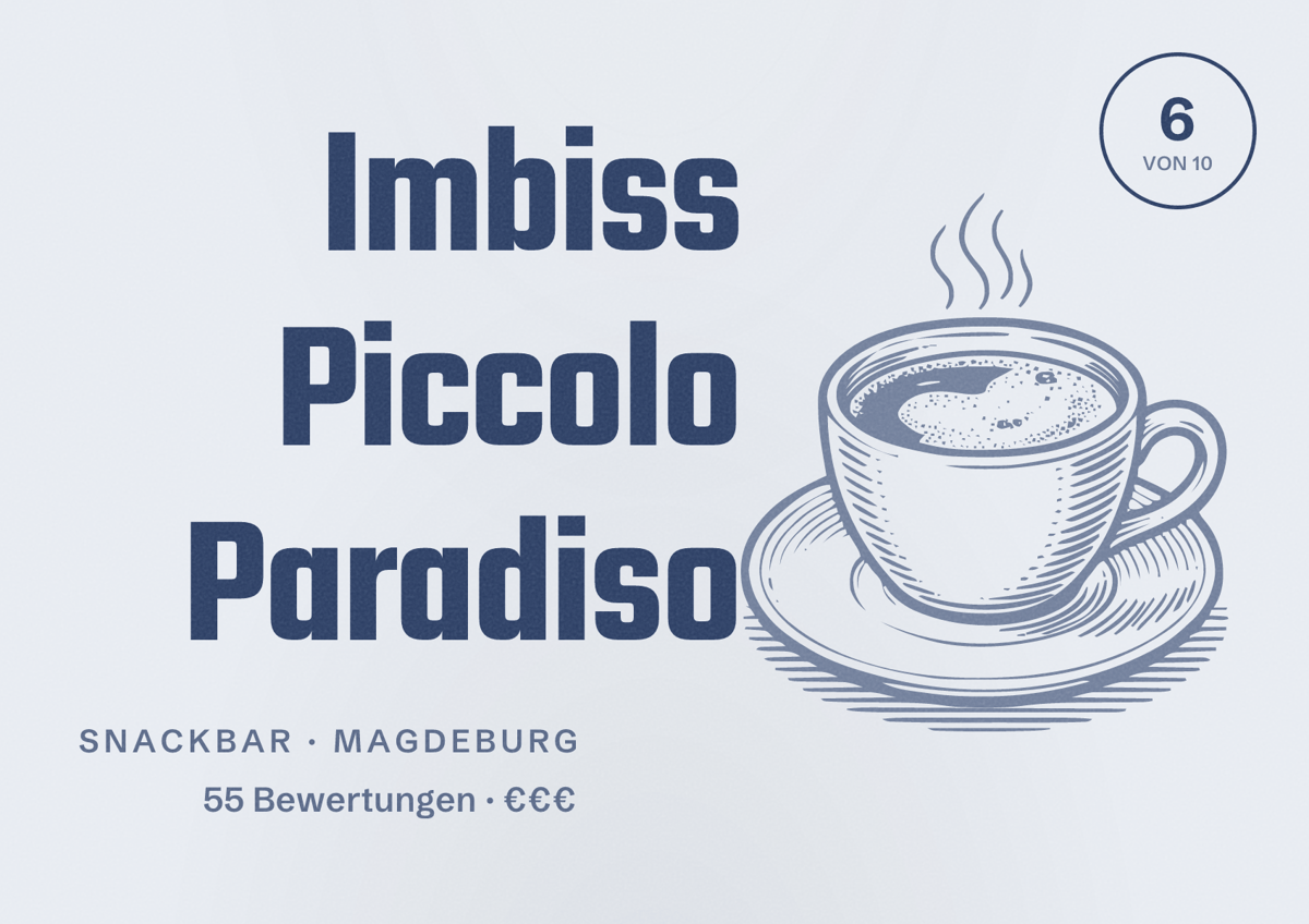 Illustriertes Poster von Imbiss Piccolo Paradiso, Snackbar in Magdeburg: Bewertung 6,0 von 10 aus 55 Bewertungen, Preisniveau €€€