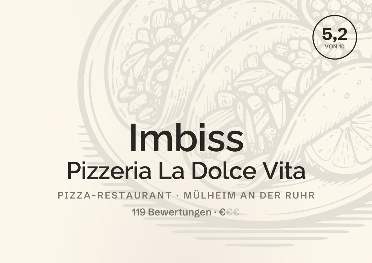 Illustriertes Poster von Imbiss Pizzeria La Dolce Vita, Pizza-Restaurant in Mülheim an der Ruhr: Bewertung 5,2 von 10 aus 119 Bewertungen, Preisniveau €